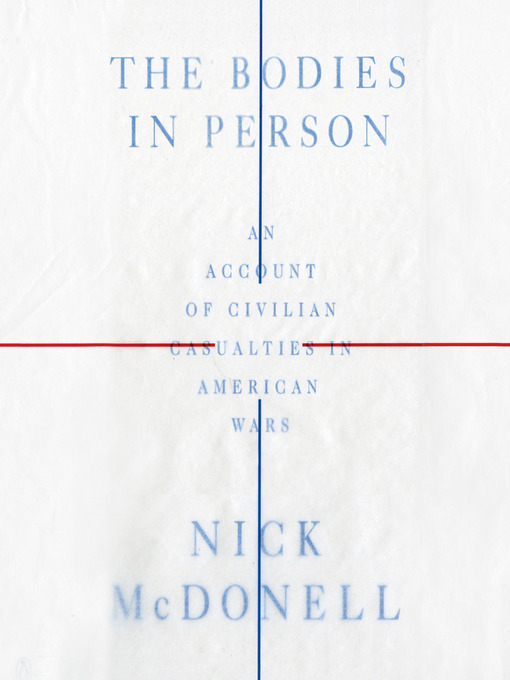 Title details for The Bodies in Person by Nick McDonell - Available